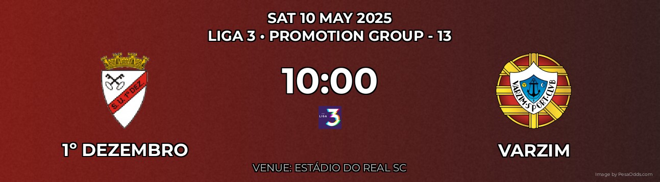 1º Dezembro vs Varzim Prediction match poster for Liga 3 fixture on SAT 10 MAY 2025