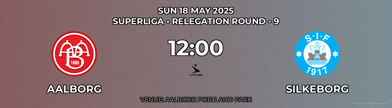 Aalborg vs Silkeborg Prediction match poster for Superliga fixture on SUN 18 MAY 2025
