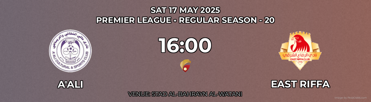 A'Ali vs East Riffa Prediction match poster for Premier League fixture on SAT 17 MAY 2025