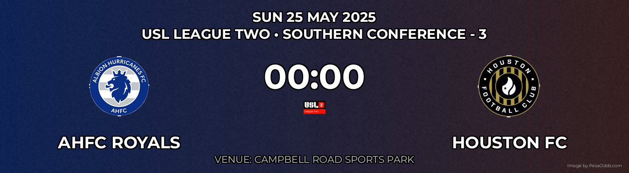 AHFC Royals vs Houston FC Prediction match poster for USL League Two fixture on SUN 25 MAY 2025