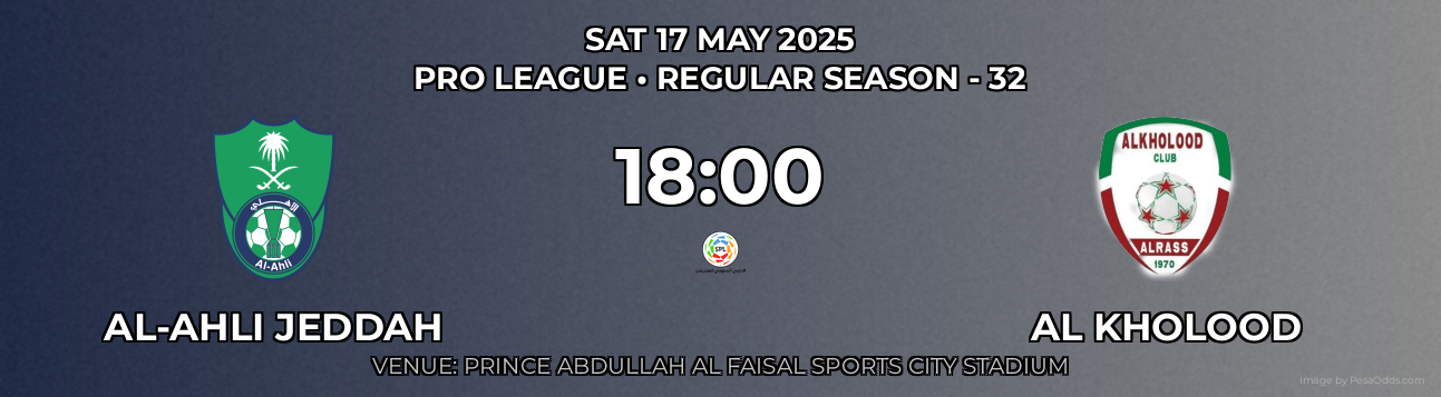 Al-Ahli Jeddah vs Al Kholood Prediction match poster for Pro League fixture on SAT 17 MAY 2025