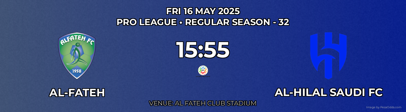 Al-Fateh vs Al-Hilal Saudi FC Prediction match poster for Pro League fixture on FRI 16 MAY 2025