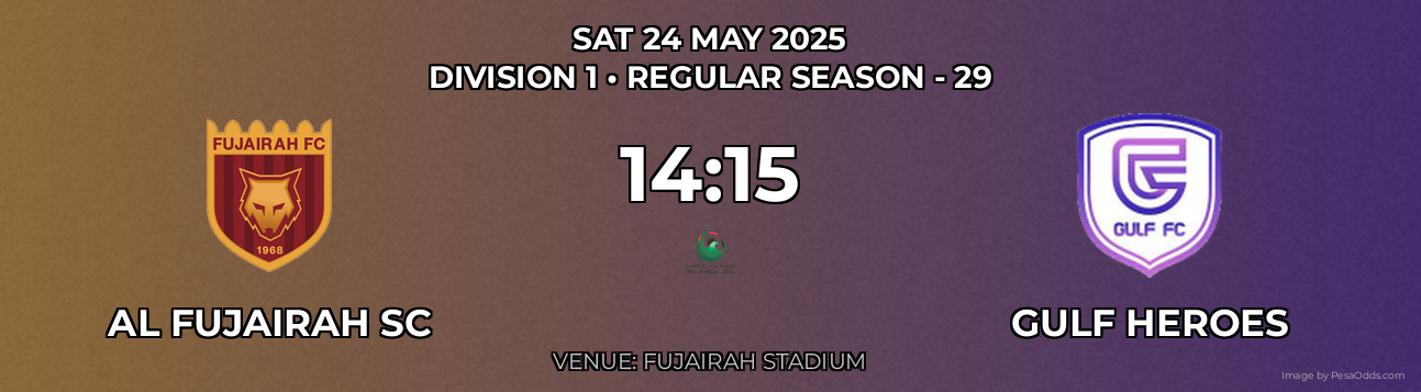 Al Fujairah SC vs Gulf Heroes Prediction match poster for Division 1 fixture on SAT 24 MAY 2025