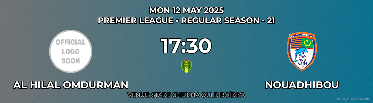 Al Hilal Omdurman vs Nouadhibou Prediction match poster for Premier League fixture on MON 12 MAY 2025