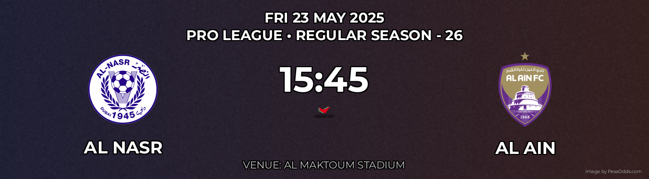 Al Nasr vs Al Ain Prediction match poster for Pro League fixture on FRI 23 MAY 2025