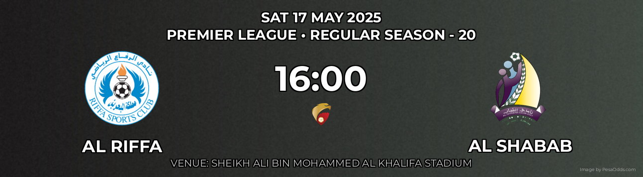 Al Riffa vs Al Shabab Prediction match poster for Premier League fixture on SAT 17 MAY 2025