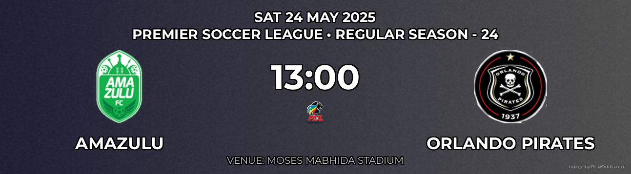 Amazulu vs Orlando Pirates Prediction match poster for Premier Soccer League fixture on SAT 24 MAY 2025