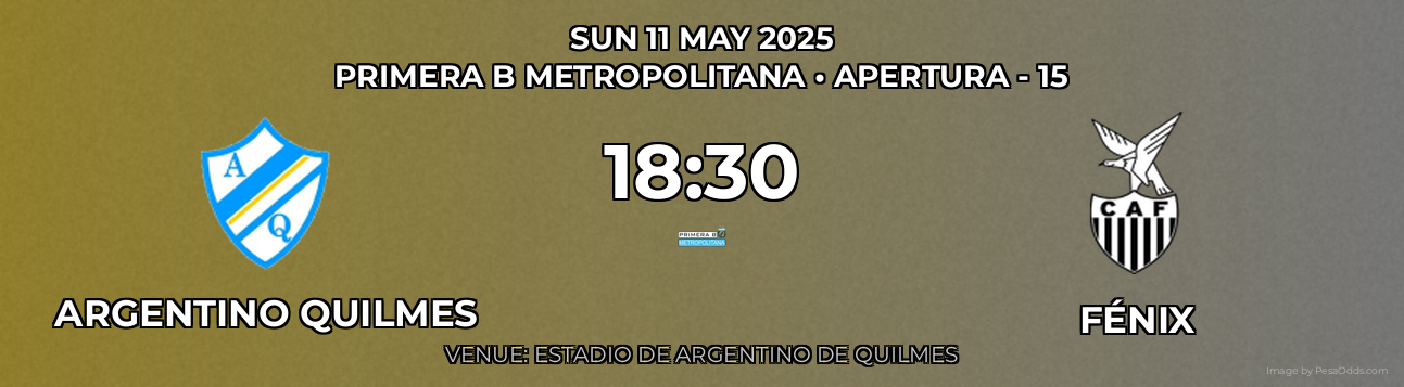 Argentino Quilmes vs Fénix Prediction match poster for Primera B Metropolitana fixture on SUN 11 MAY 2025