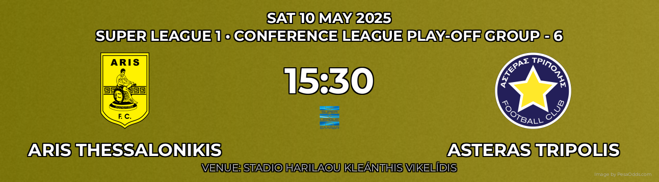Aris Thessalonikis vs Asteras Tripolis Prediction match poster for Super League 1 fixture on SAT 10 MAY 2025