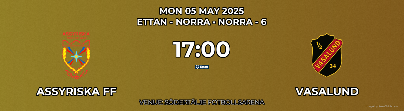 Assyriska FF vs Vasalund Prediction match poster for Ettan - Norra fixture on MON 05 MAY 2025
