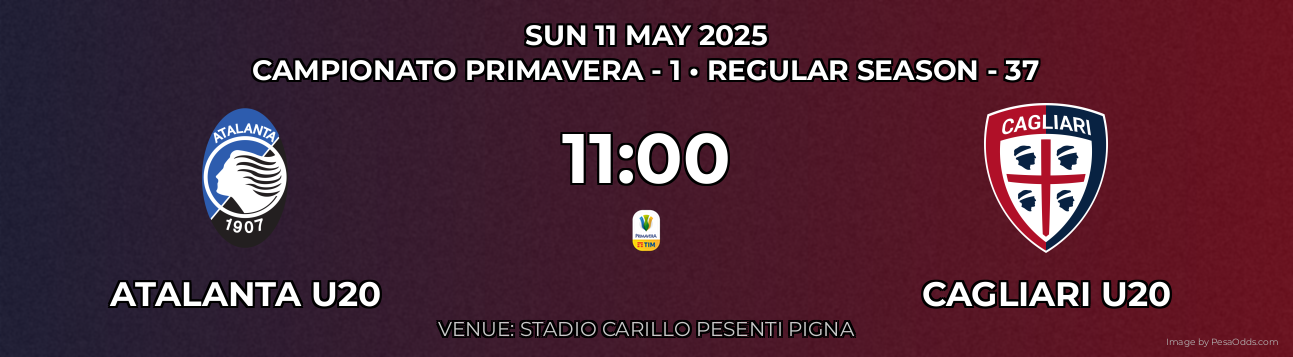 Atalanta U20 vs Cagliari U20 Prediction match poster for Campionato Primavera - 1 fixture on SUN 11 MAY 2025