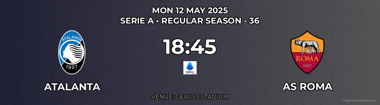 Atalanta vs AS Roma Prediction match poster for Serie A fixture on MON 12 MAY 2025