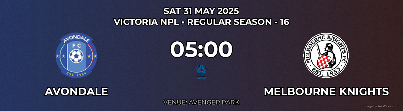 Avondale vs Melbourne Knights Prediction match poster for Victoria NPL fixture on SAT 31 MAY 2025