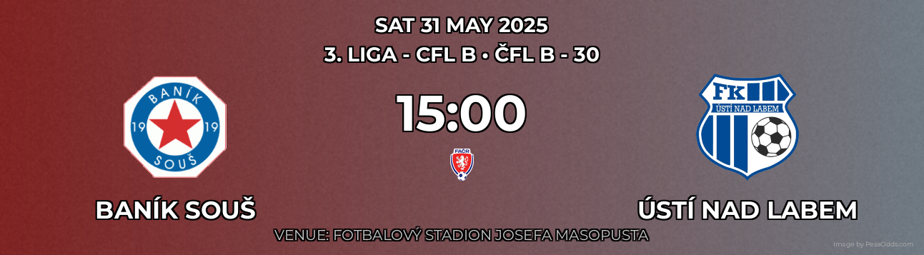 Baník Souš vs Ústí nad Labem Prediction match poster for 3. liga - CFL B fixture on SAT 31 MAY 2025