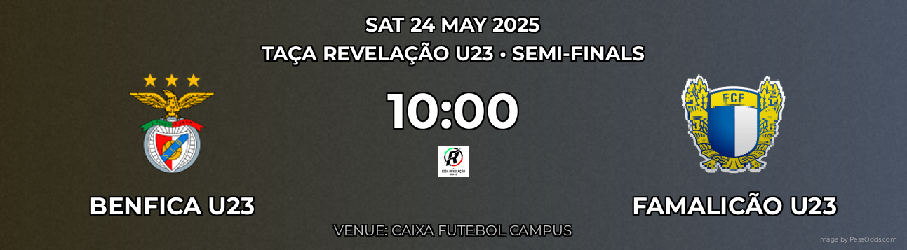 Benfica U23 vs Famalicão U23 Prediction match poster for Taça Revelação U23 fixture on SAT 24 MAY 2025