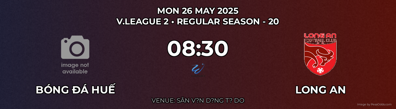 Bóng đá Huế vs Long An Prediction match poster for V.League 2 fixture on MON 26 MAY 2025