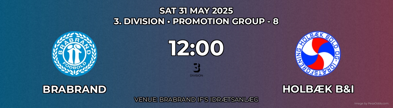 Brabrand vs Holbæk B&I Prediction match poster for 3. Division fixture on SAT 31 MAY 2025