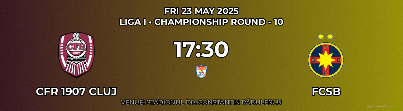 CFR 1907 Cluj vs FCSB Prediction match poster for Liga I fixture on FRI 23 MAY 2025