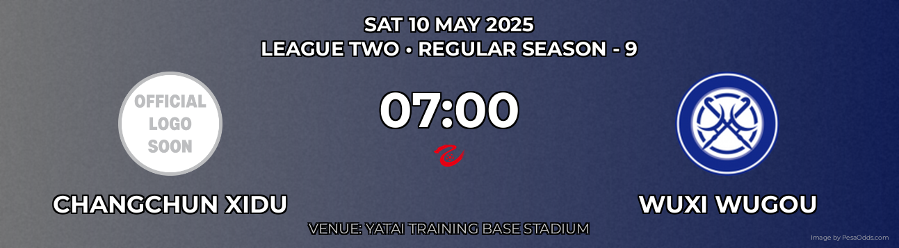Changchun Xidu vs Wuxi Wugou Prediction match poster for League Two fixture on SAT 10 MAY 2025