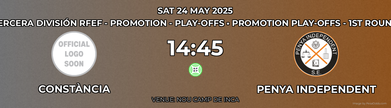 Constància vs Penya Independent Prediction match poster for Tercera División RFEF - Promotion - Play-offs fixture on SAT 24 MAY 2025