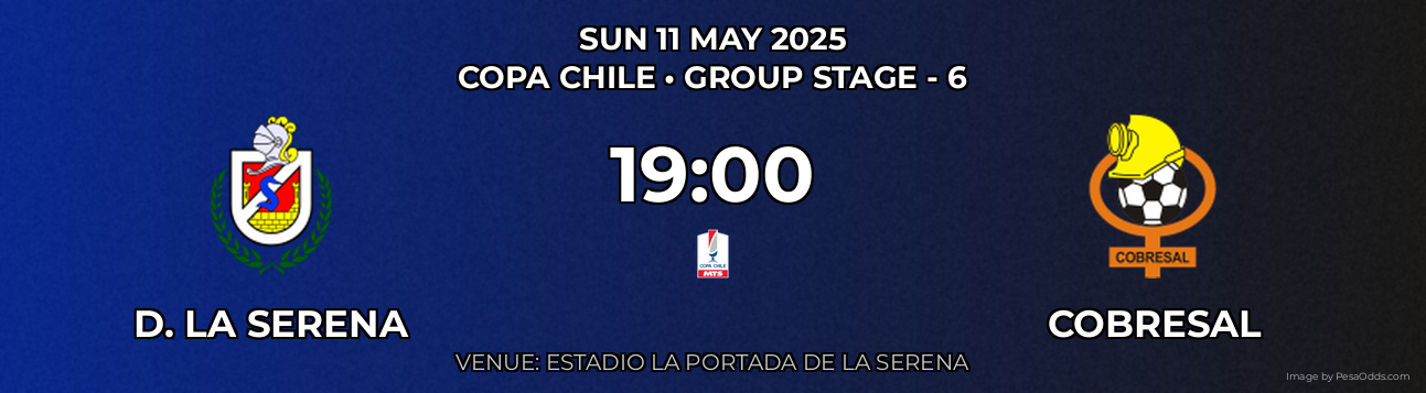 D. La Serena vs Cobresal Prediction match poster for Copa Chile fixture on SUN 11 MAY 2025