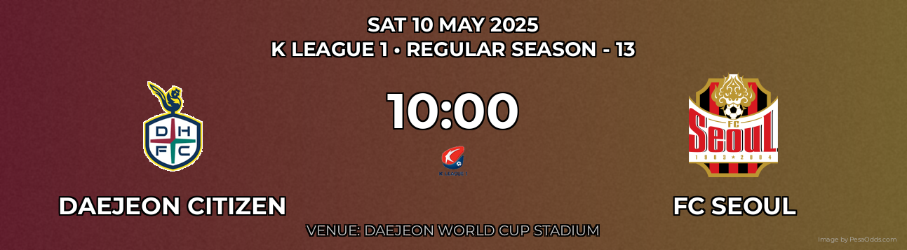 Daejeon Citizen vs FC Seoul Prediction match poster for K League 1 fixture on SAT 10 MAY 2025