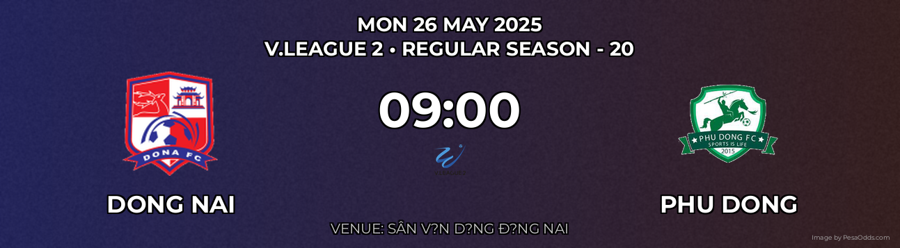 Dong Nai vs Phu Dong Prediction match poster for V.League 2 fixture on MON 26 MAY 2025