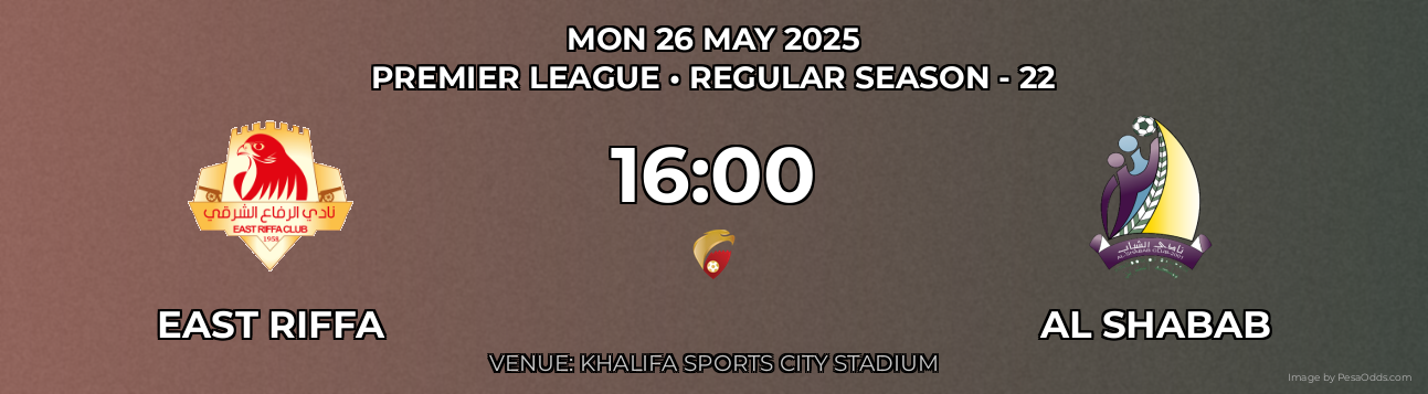 East Riffa vs Al Shabab Prediction match poster for Premier League fixture on MON 26 MAY 2025