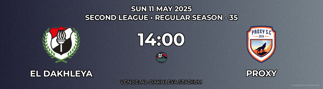 El Dakhleya vs Proxy Prediction match poster for Second League fixture on SUN 11 MAY 2025