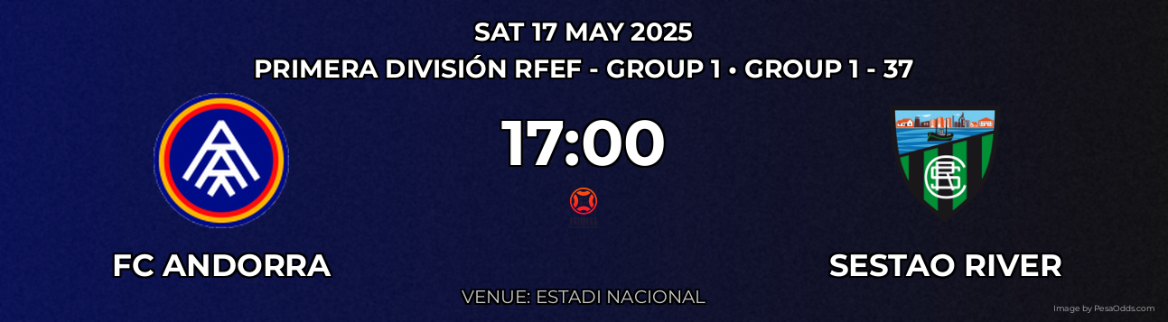 FC Andorra vs Sestao River Prediction match poster for Primera División RFEF - Group 1 fixture on SAT 17 MAY 2025