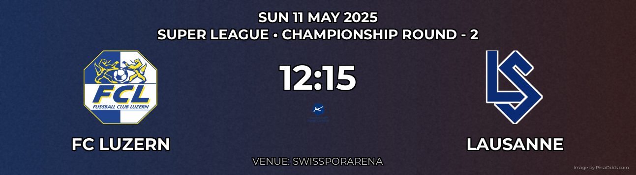 FC Luzern vs Lausanne Prediction match poster for Super League fixture on SUN 11 MAY 2025