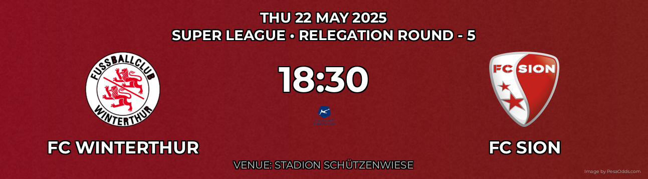 FC Winterthur vs FC Sion Prediction match poster for Super League fixture on THU 22 MAY 2025