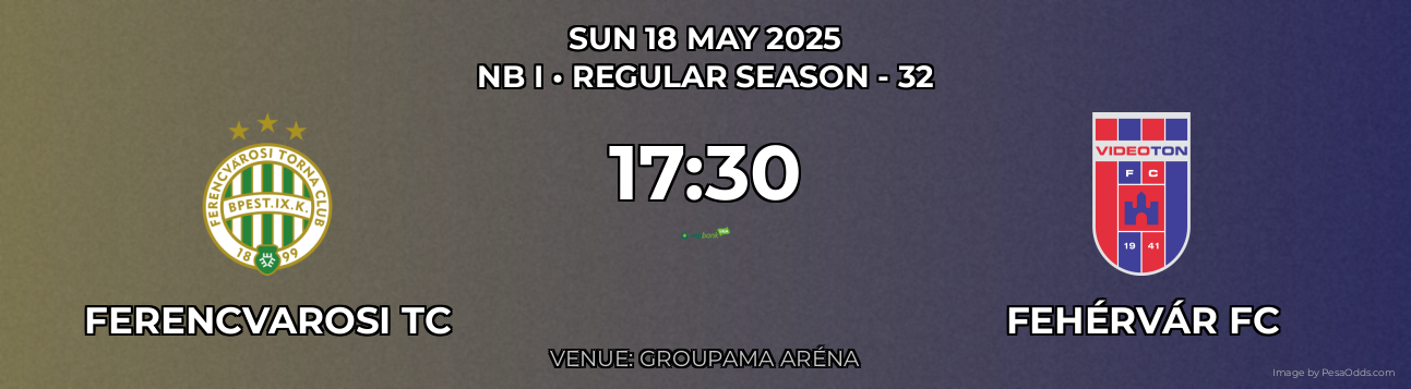 Ferencvarosi TC vs Fehérvár FC Prediction match poster for NB I fixture on SUN 18 MAY 2025