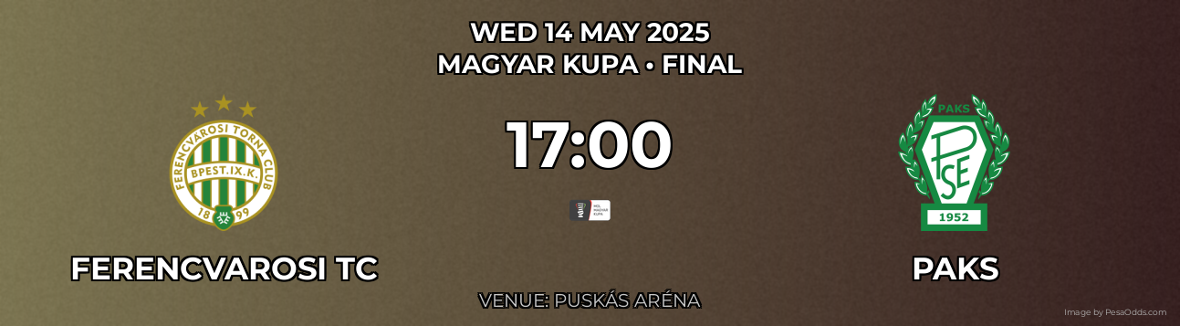 Ferencvarosi TC vs Paks Prediction match poster for Magyar Kupa fixture on WED 14 MAY 2025