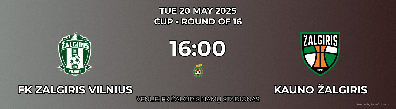 FK Zalgiris Vilnius vs Kauno Žalgiris Prediction match poster for Cup fixture on TUE 20 MAY 2025
