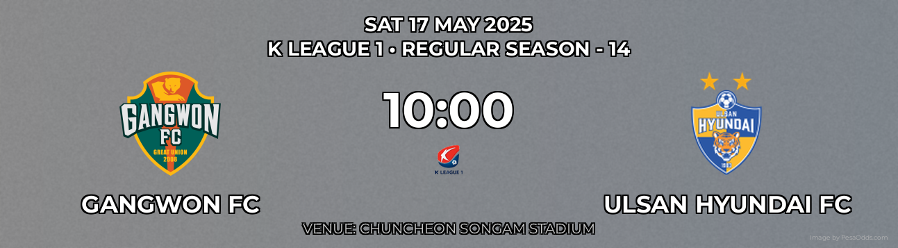Gangwon FC vs Ulsan Hyundai FC Prediction match poster for K League 1 fixture on SAT 17 MAY 2025