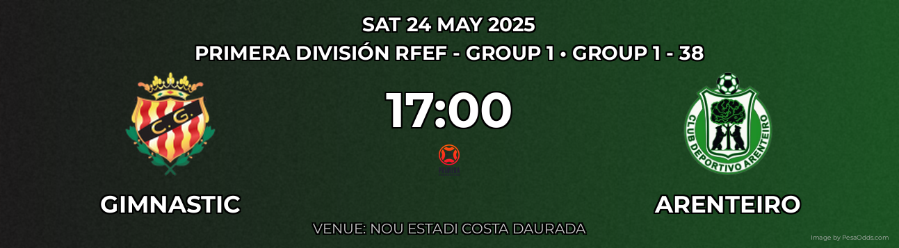 Gimnastic vs Arenteiro Prediction match poster for Primera División RFEF - Group 1 fixture on SAT 24 MAY 2025