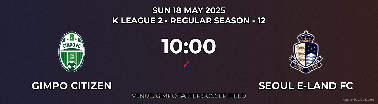 Gimpo Citizen vs Seoul E-Land FC Prediction match poster for K League 2 fixture on SUN 18 MAY 2025