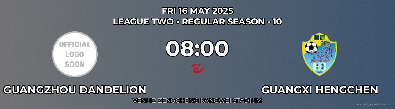 Guangzhou Dandelion vs Guangxi Hengchen Prediction match poster for League Two fixture on FRI 16 MAY 2025