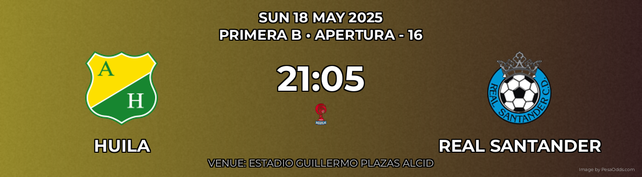 Huila vs Real Santander Prediction match poster for Primera B fixture on SUN 18 MAY 2025