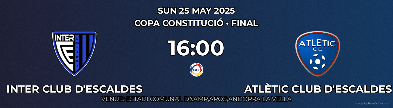 Inter Club d'Escaldes vs Atlètic Club d'Escaldes Prediction match poster for Copa Constitució fixture on SUN 25 MAY 2025