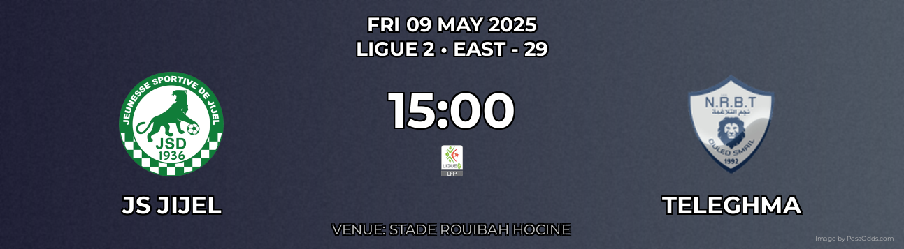 JS Jijel vs Teleghma Prediction match poster for Ligue 2 fixture on FRI 09 MAY 2025