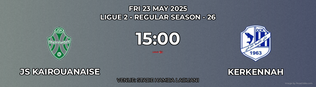 JS Kairouanaise vs Kerkennah Prediction match poster for Ligue 2 fixture on FRI 23 MAY 2025