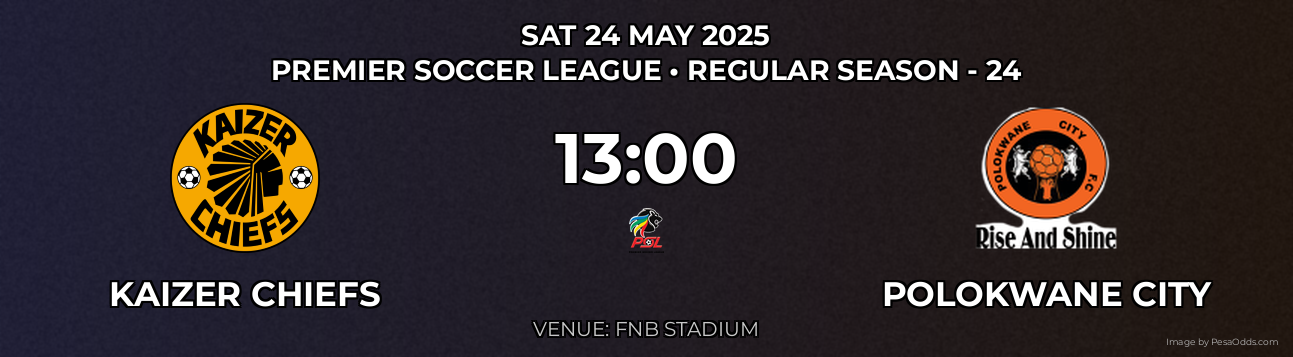 Kaizer Chiefs vs Polokwane City Prediction match poster for Premier Soccer League fixture on SAT 24 MAY 2025