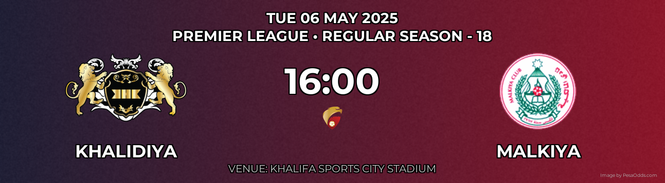 Khalidiya vs Malkiya Prediction match poster for Premier League fixture on TUE 06 MAY 2025