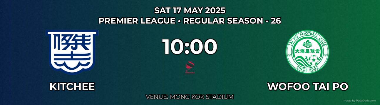 Kitchee vs Wofoo Tai Po Prediction match poster for Premier League fixture on SAT 17 MAY 2025