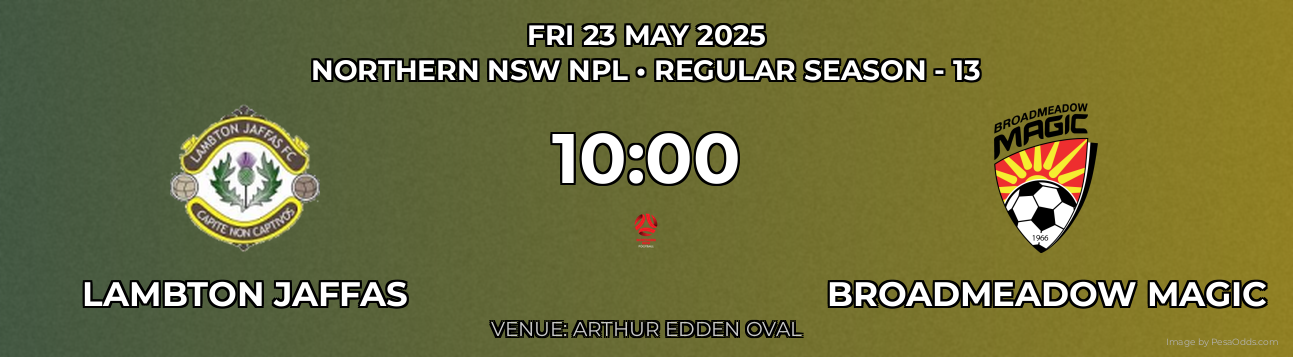 Lambton Jaffas vs Broadmeadow Magic Prediction match poster for Northern NSW NPL fixture on FRI 23 MAY 2025