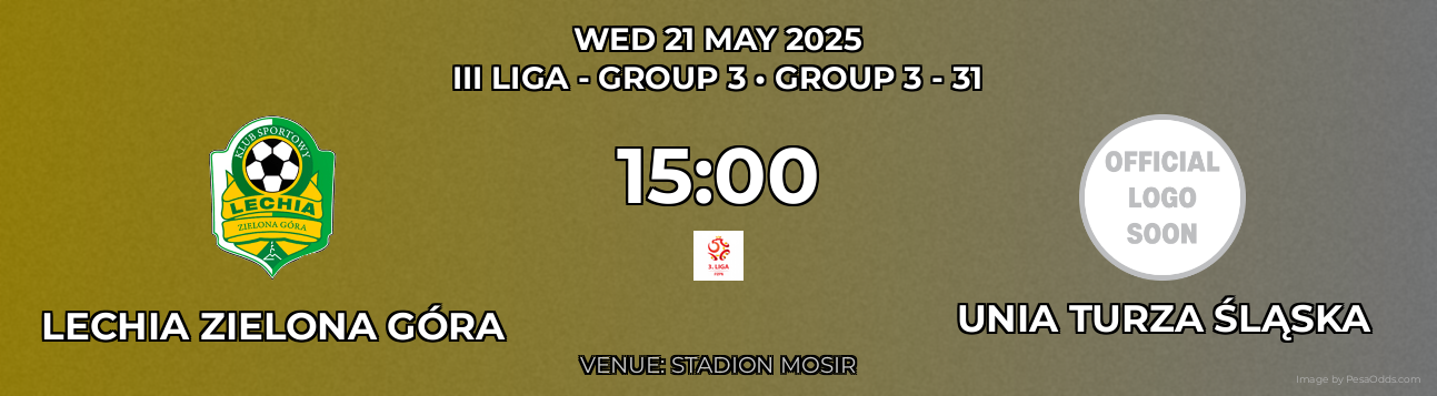Lechia Zielona Góra vs Unia Turza Śląska Prediction match poster for III Liga - Group 3 fixture on WED 21 MAY 2025