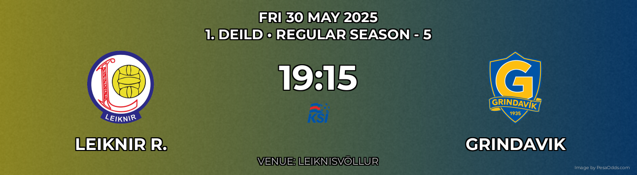 Leiknir R. vs Grindavik Prediction match poster for 1. Deild fixture on FRI 30 MAY 2025