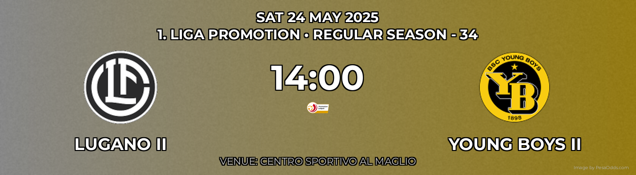 Lugano II vs Young Boys II Prediction match poster for 1. Liga Promotion fixture on SAT 24 MAY 2025